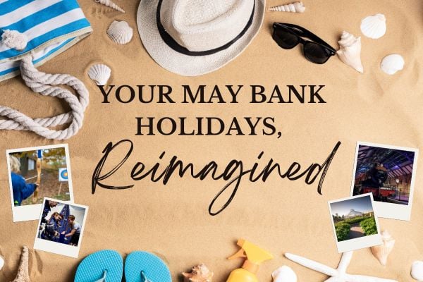 May Half Term is Almost Here – Let the Adventures Begin!