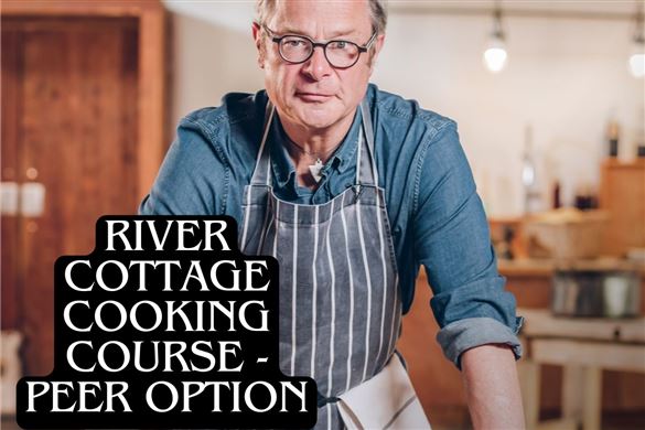 River Cottage Cooking Course - Peer Option