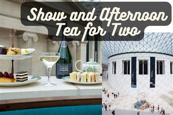 Show and Afternoon Tea for Two