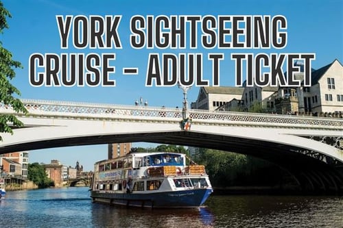 York Sightseeing Cruise - Adult Ticket